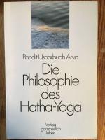 Die Philosophie des Hatha-Yoga