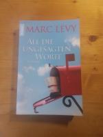 Marc Levy: All die ungesagten Worte Marc Levy: All die ungesagten Worte