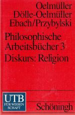 Philosophische Arbeitsbücher 3  DISKURS : RELIGION