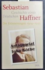 Geschichte eines Deutschen : die Erinnerungen 1914 - 1933 -