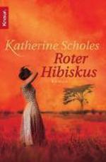 Katherine Scholes: Roter Hibiskus - Roma