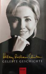 Hillary Rodham Clinton: Gelebte Geschich