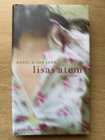 Karel G. van Loon: Lisas Atem Karel G. van Loon: Lisas Atem