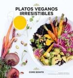 Platos veganos irresistibles (Come bonito)