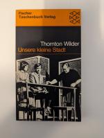 Thornton Wilder: Unsere kleine Stadt - S Thornton Wilder: Unsere kleine Stadt - S