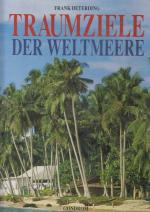 Frank Deterding: Traumziele der Weltmeer Frank Deterding: Traumziele der Weltmeer