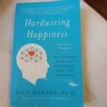 Rick Hanson, Ph.D.: Hardwiring Happiness