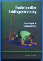 Funktionelles Schlingentraining - Grundlagen & Übungskatalog