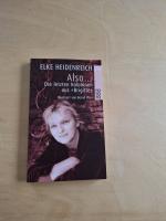 Elke Heidenreich: Also ... - Die letzten Elke Heidenreich: Also ... - Die letzten