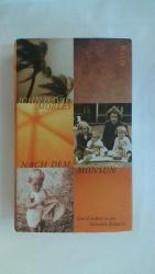 Morley, John David: NACH DEM MONSUN: EIN