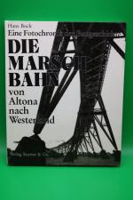 Die Marschbahn von Altona nach Westerland: Eine Fotochronik der Baugeschichte