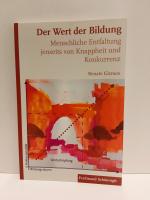 Der Wert der Bildung - Menschliche Entfaltung jenseits von Knappheit und Konkurrenz