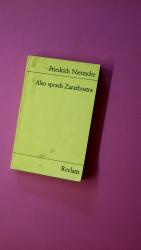 Friedrich Nietzsche: ALSO SPRACH ZARATHU Friedrich Nietzsche: ALSO SPRACH ZARATHU