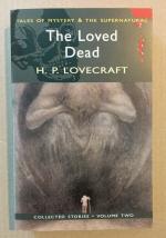 H. P. Lovecraft: The Loved Dead & Other H. P. Lovecraft: The Loved Dead & Other