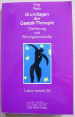Fritz Perls: Grundlagen der Gestalt-Ther