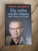 Jürgen Todenhöfer: Du sollst nicht töten