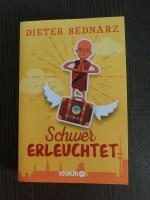 Dieter Bednarz: Schwer erleuchtet