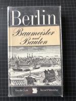 Berlin - Baumeister und Bauten von der Gotik bis zum Historismus.