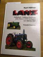 Lanz. Halbdiesel-, Volldiesel-Bulldogs, John Deere-Lanz-Schlepper von 1952 - 1967