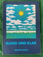 Ruhig und Klar. Das Rad der Analytischen Meditation. Anleitung zur Schau des Mittleren Weges