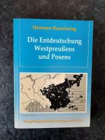 Die Entdeutschung Westpreussens und Posens - zehn Jahre polnischer Politik (Nachdruck)