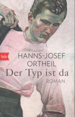 Hanns-Josef Ortheil: Der Typ ist da.