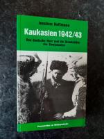 Kaukasien 1942/43 - Das Deutsche Heer und die Orientvölker der Sowjetunion