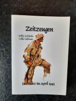 Zeitzeugen. Der Harz im April 1945