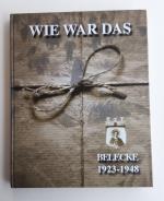 Wie war das ? Belecke 1923 - 1948. Arbeitskreis der Volkshochschule Möhne-Lippe in Belecke