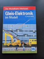 Gleis-Elektronik im Modell. Die Modellbahn-Werkstatt 12