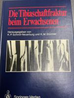 Die Tibiaschaftfraktur beim Erwachsenen