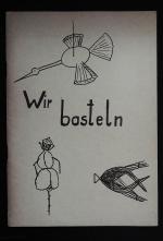 Gerda Benz: Wir basteln Gerda Benz: Wir basteln