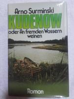 Arno Surminski: KUDENOW oder An fremden 