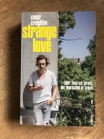 Conor Creighton: Strange Love - Oder: Wi Conor Creighton: Strange Love - Oder: Wi