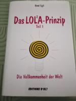 René Egli: Das LOLA-Prinzip - Die Vollko