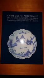 Chinesische Porzellane des 17. Jahrhunderts für Japan. Sammlung Georg Weishaupt Berlin