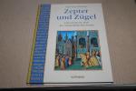 Zepter und Zügel. Unterwegs im Troß der mittelalterlichen Kaiser