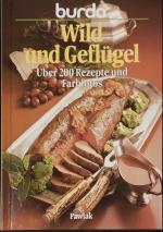 Burda Wild und Geflügel | Über 200 Rezepte und Farbfotos