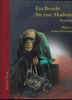 Franz Kafka: Ein Bericht für eine Akadem