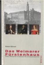 Das Weimarer Fürstenhaus - Eine Dynastie schreibt Kulturgeschichte