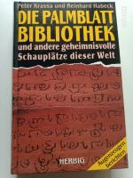 Die Palmblatt-Bibliothek und andere geheimnisvolle Schauplätze dieser Welt