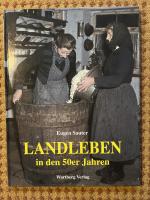 Eugen Sauter: Landleben in den 50er Jahr