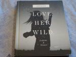 Love - Her - Wild Gedichte und Notizen