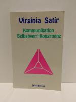 Kommunikation, Selbstwert, Kongruenz - Konzepte und Perspektiven familientherapeutischer Praxis