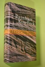 Zeitschichten : Studien zur Historik. Reinhart Koselleck. Mit einem Beitr. von Hans-Georg Gadamer