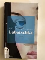 Luba Goldberg-Kuznetsova: Lubotschka Luba Goldberg-Kuznetsova: Lubotschka