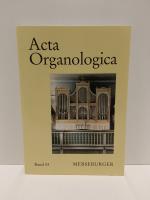 Acta Organologica - Band 33 .