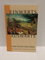 Einwärts-Auswärts: Vom Hegen der Erde