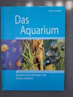 DAS AQUARIUM. Handbuch für Einsteiger und Fortgeschrittene