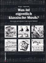 Was ist eigentlich klassische Musik?: Interessante und amüsante Fragen aus der Musikwelt